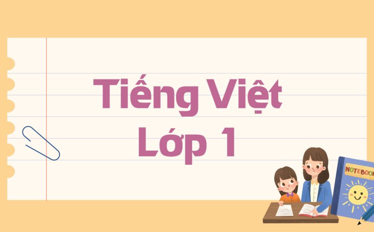  Tiếng Việt Lớp 1
